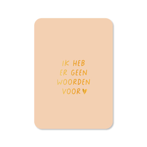 Ansichtkaart ik heb er geen woorden voor