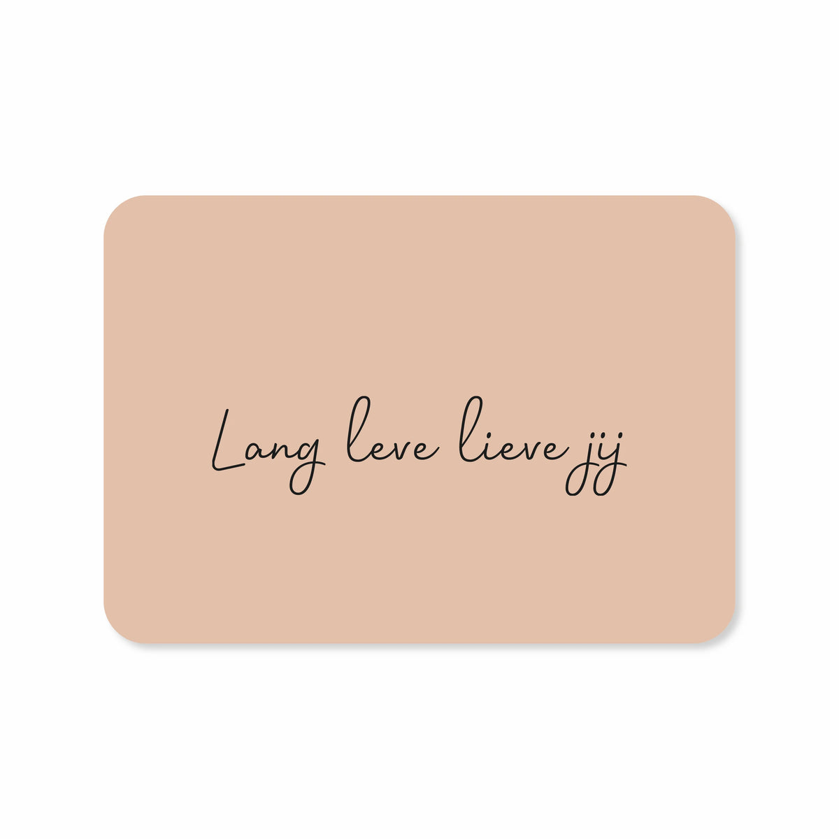 Ansichtkaart lang leve lieve jij liggend