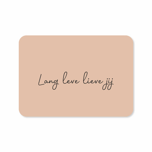 Ansichtkaart lang leve lieve jij liggend