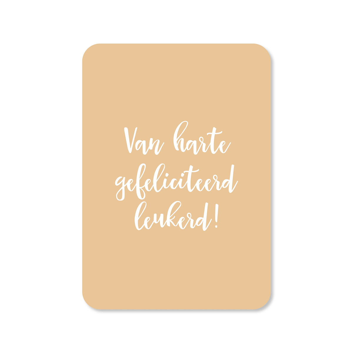 Ansichtkaart gefeliciteerd leukerd